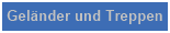 Gelnder und Treppen