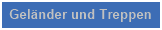 Gelnder und Treppen